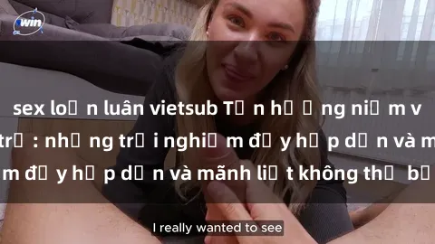 sex loạn luân vietsub Tận hưởng niềm vui của sex với gái trẻ: những trải nghiệm đầy hấp dẫn và mãnh liệt không thể bỏ lỡ