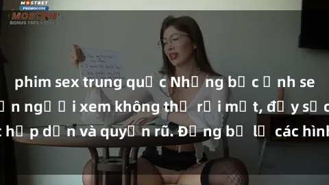 phim sex trung quốc Những bức ảnh sexy tá gợi cảm khiến người xem không thể rời mắt, đầy sức hấp dẫn và quyến rũ. Đừng bỏ lỡ các hình ảnh nóng bỏng này!