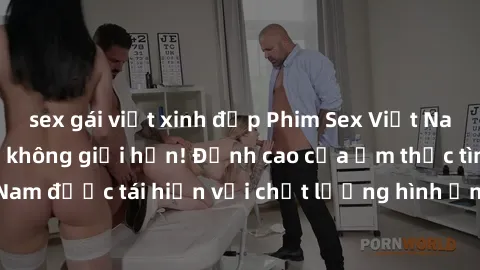 sex gái việt xinh đẹp Phim Sex Việt Nam HD - Xem ngay và không giới hạn! Đỉnh cao của ẩm thực tình dục Việt Nam được tái hiện với chất lượng hình ảnh sắc nét. Hãy thưởng thức ngay!
